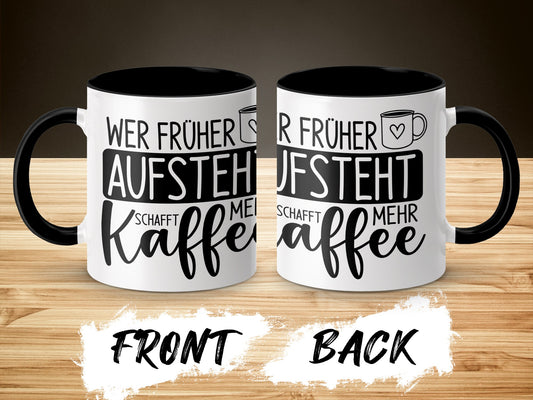 Wer früher aufsteht schafft mehr Kaffee mug