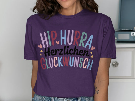 Hip Hurra Herzlichen Glückwunsch Shirt