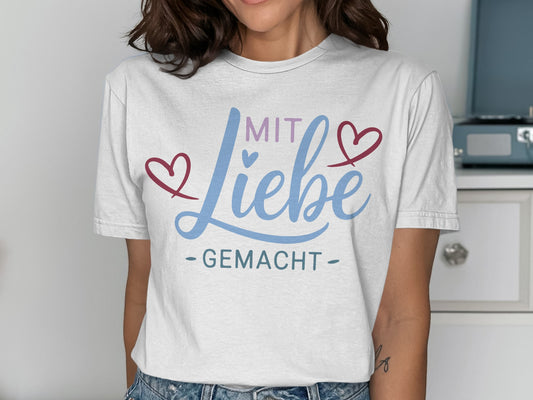 Mit Liebe Gemacht Tee Shirt Design