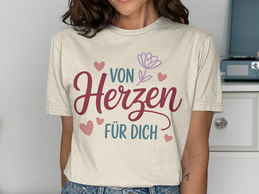 Von Herzen Für Dich Lovely Design T-Shirt