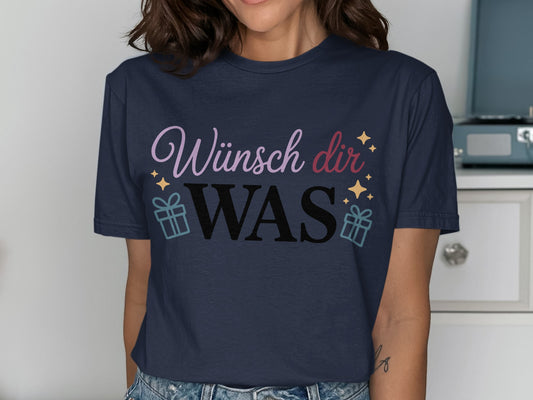 Wünsche dir Was Graphic Tee