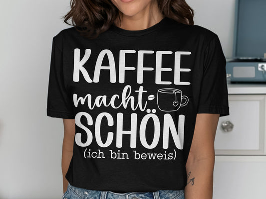 Kaffee macht schön ich bin beweis product