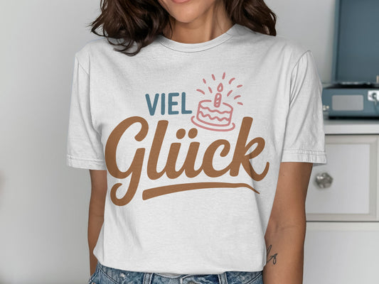 Viel Glück Shirt with Cake Graphic Design