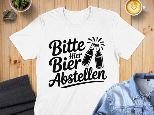 Bitte Hier Bier Abstellen T-shirt