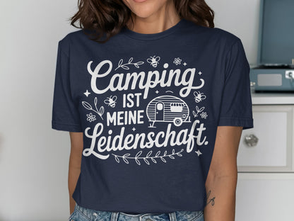 Camping ist meine Leidenschaft T-shirt