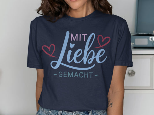 Mit Liebe Gemacht Shirt With Cute Heart Design