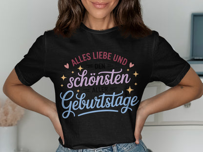 Alles Liebe und den schönsten aller Geburtstage shirt