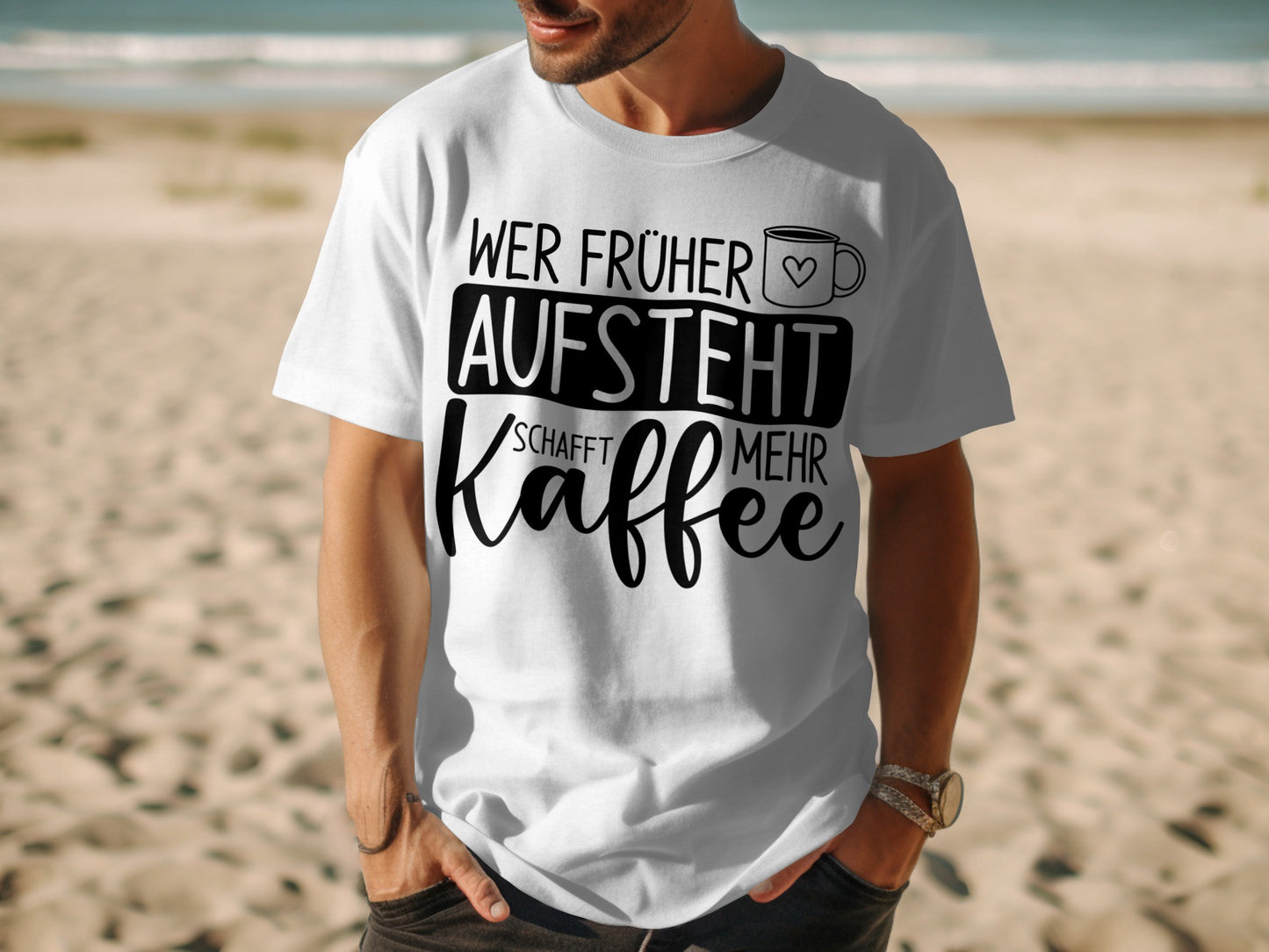 Wer Früher Aufsteht Schafft Mehr Kaffee T-shirt
