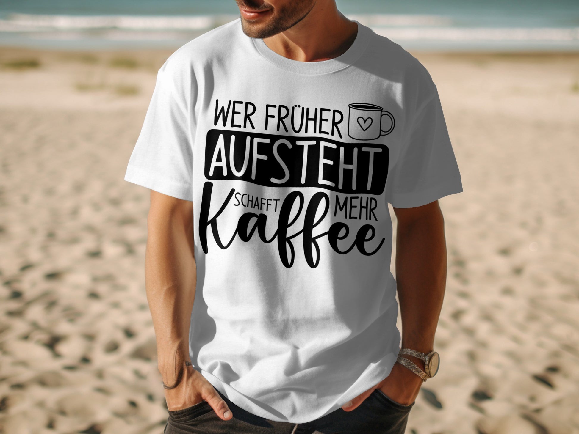 Wer Früher Aufsteht Schafft Mehr Kaffee T-shirt