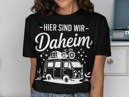 Hier Sind Wir Daheim T-Shirt