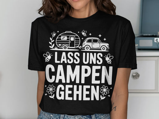Lass Uns Campen Gehen Graphic Shirt