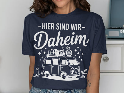 Hier Sind Wir Daheim Van Life Adventure Shirt