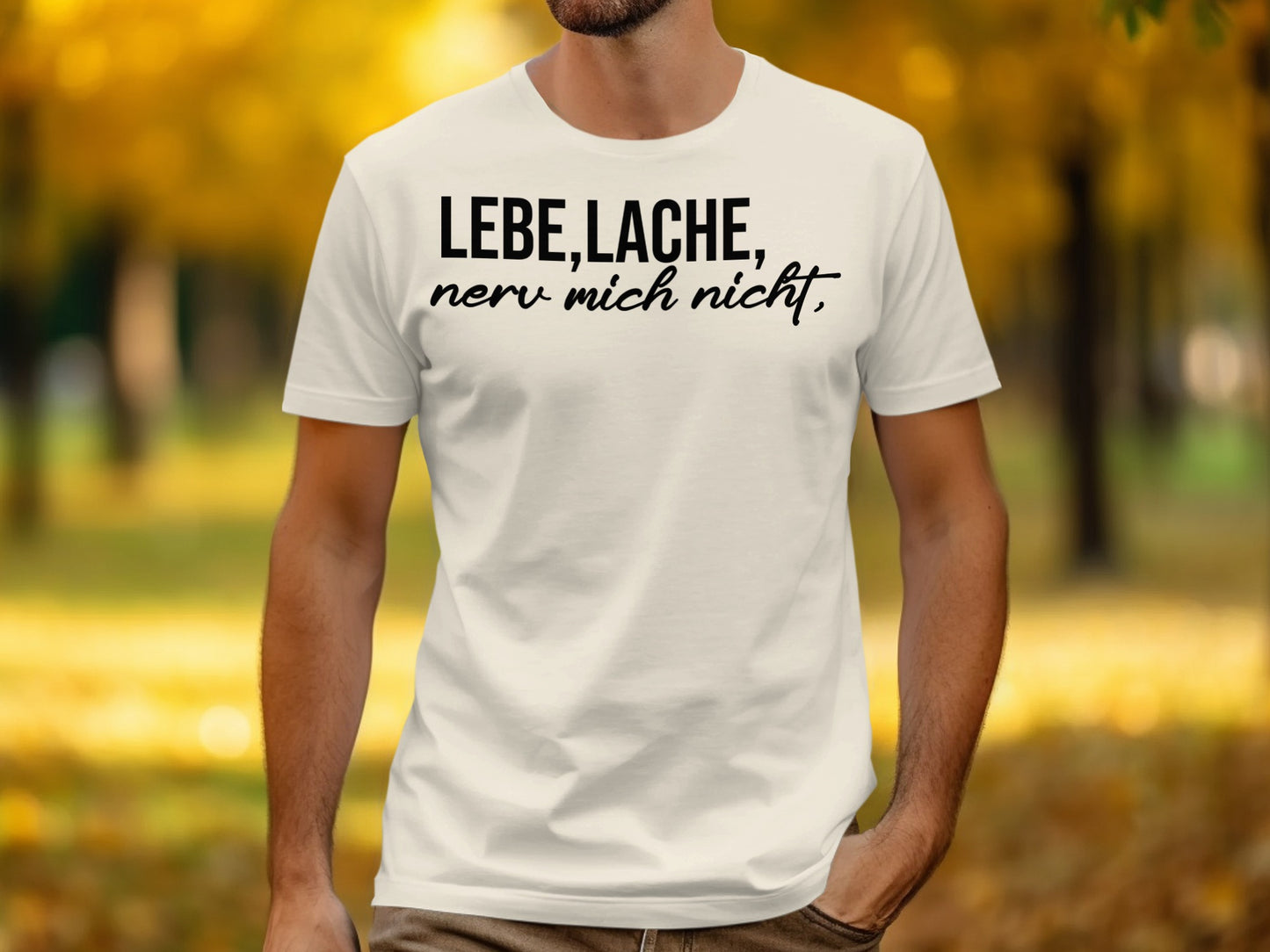 Lebe Lache Nerv Mich Nicht T-Shirt