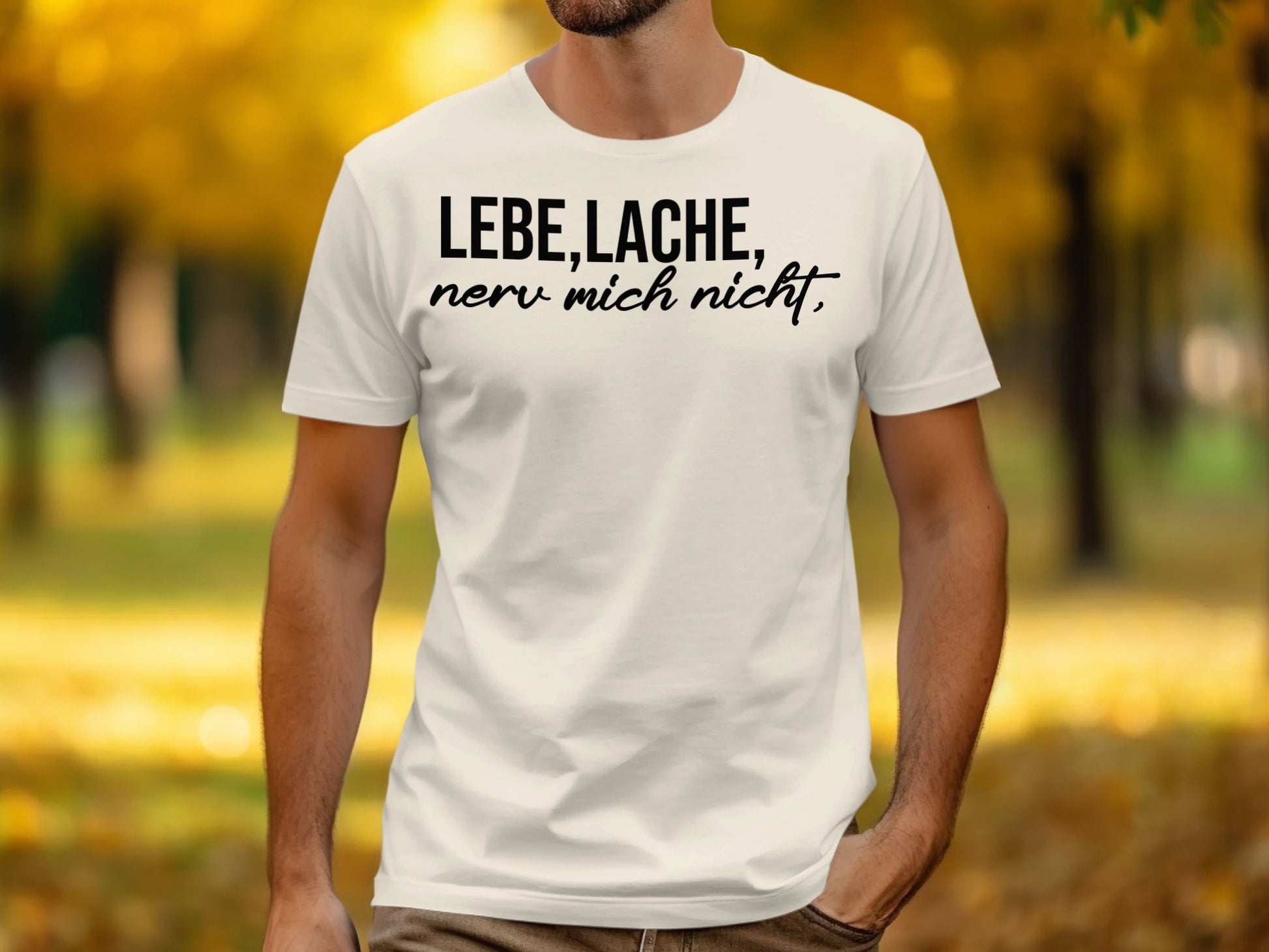 Lebe Lache Nerv Mich Nicht T-Shirt