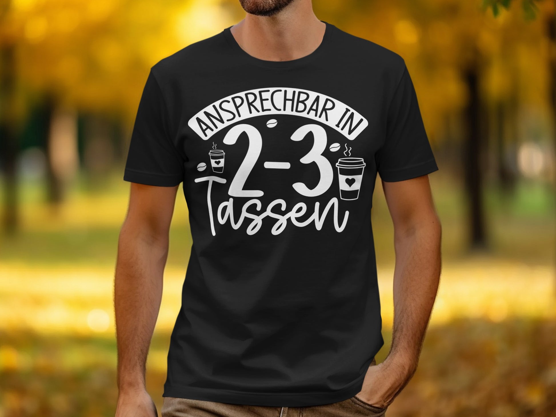 Ansprechbar in 2-3 Tassen T-Shirt