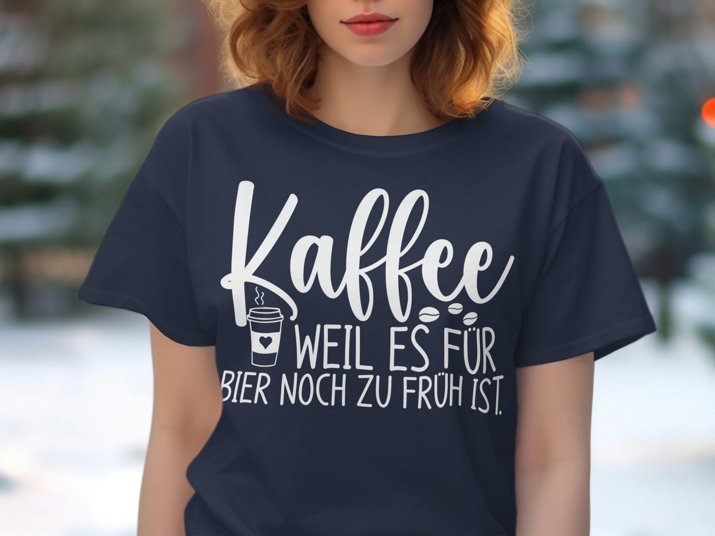 Kaffee Weil es Für Bier Noch zu Früh ist T-Shirt