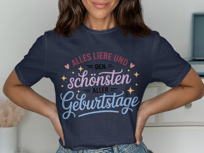 Alles Liebe und den schönsten aller Geburtstage Shirt
