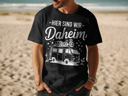 Hier Sind Wir Daheim Camper Design T-Shirt
