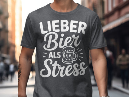 Lieber Bier Als Stress T-shirt casual streetwear