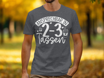 Ansprechbar In 2-3 Tassen Graphic T-Shirt