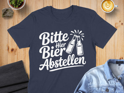 Bitte Hier Bier Abstellen T-Shirt