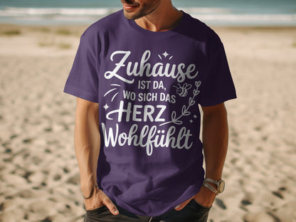 Zuhause Ist Da Wo Sich Das Herz Wohlfühlt Shirt