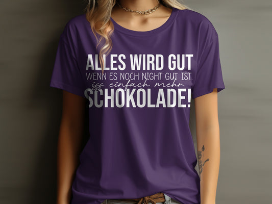 Alles Wird Gut Schokoladetext Print Shirt