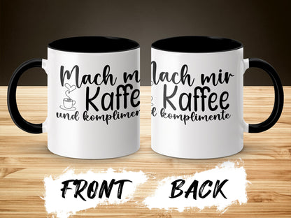 Mach mir Kaffee und komplimente design mug