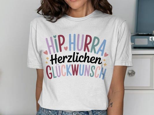 Hip Hurra Herzlichen Glückwunsch T-shirt