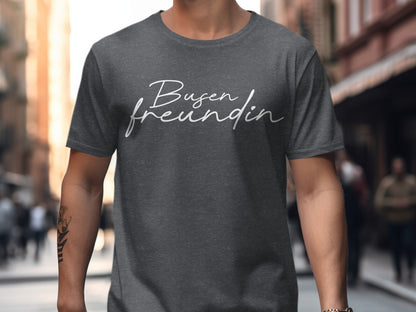 Stylish Casual T-Shirt with Busenfreundin Print