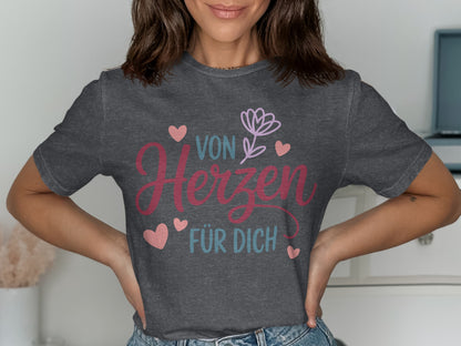 Von Herzen für Dich Meaningful Graphic Tee