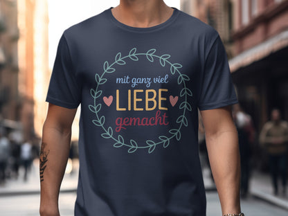 Mit ganz viel Liebe gemacht design t-shirt