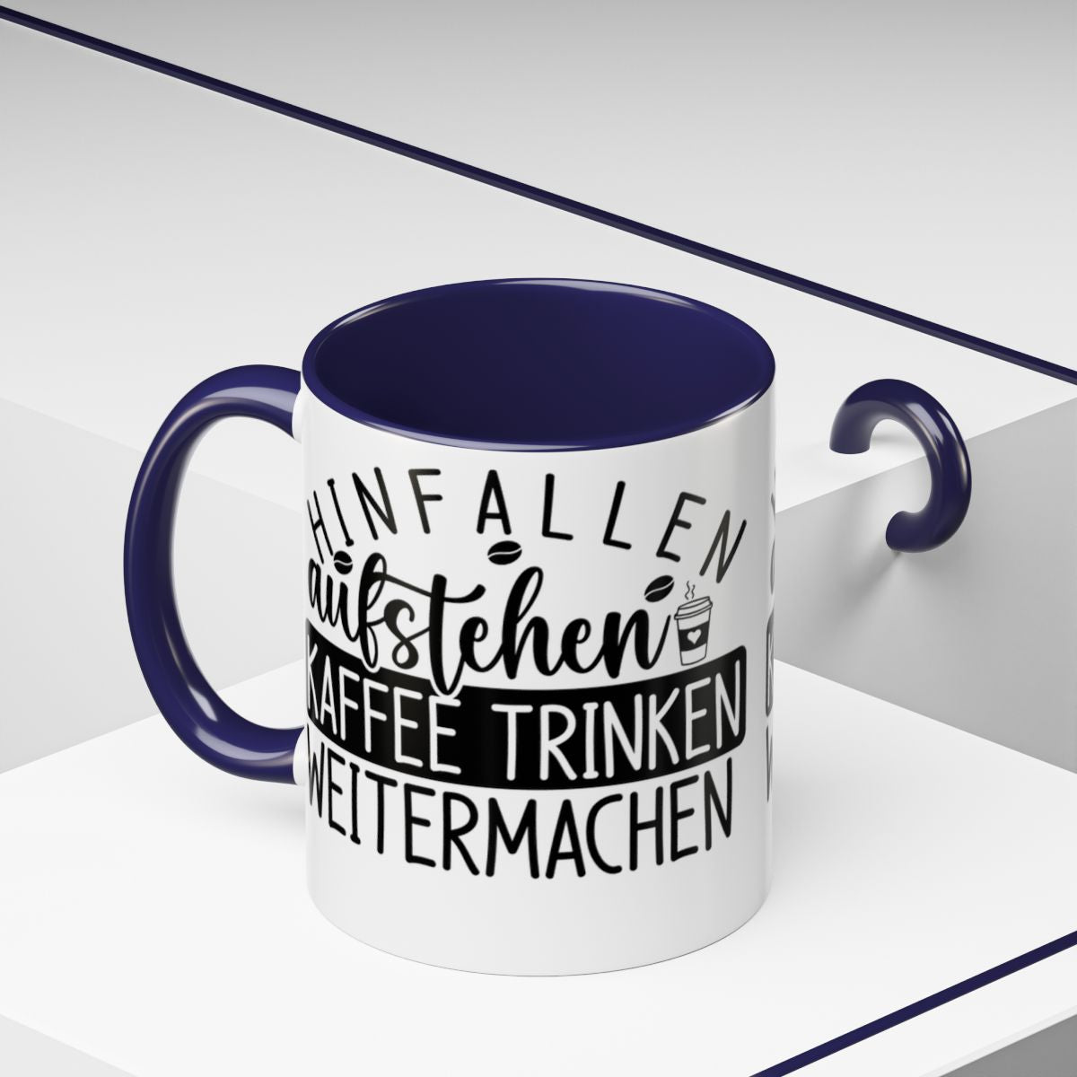 Hinfallen Aufstehen Kaffee Trinken Weitermachen mug