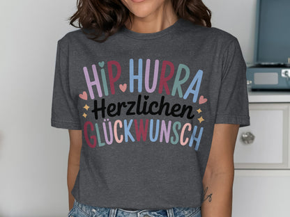 Hip Hurra Herzlichen Glückwunsch T-shirt