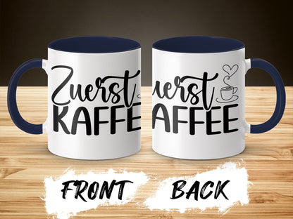 Zuerst Kaffee Front and Back Print Mug