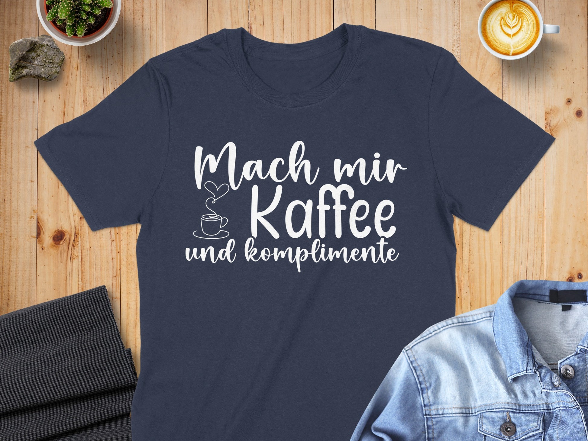 Mach mir Kaffee und Komplimente Shirt