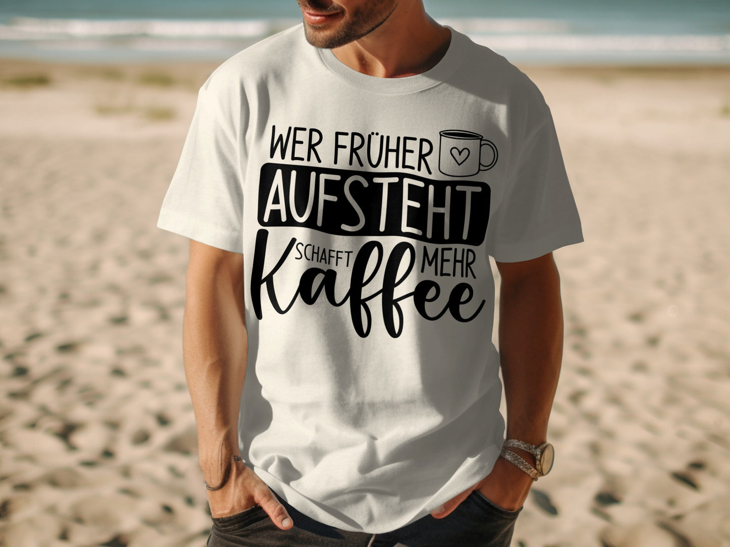 Wer Früher Aufsteht Schafft Mehr Kaffee T-Shirt
