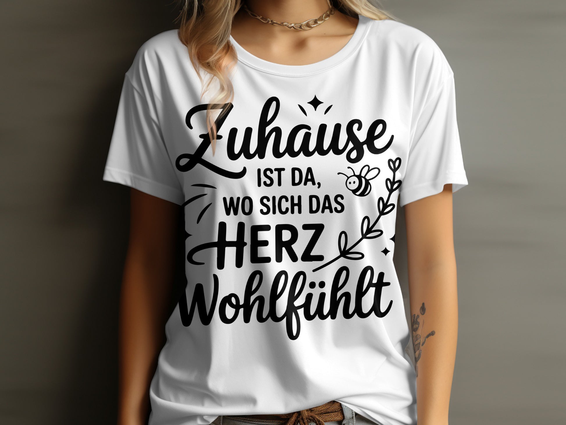 Zuhause Ist Da Wo Sich Das Herz Wohlfühlt t-shirt