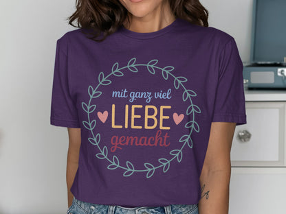 Mit Ganz Viel Liebe Gemacht T-Shirt