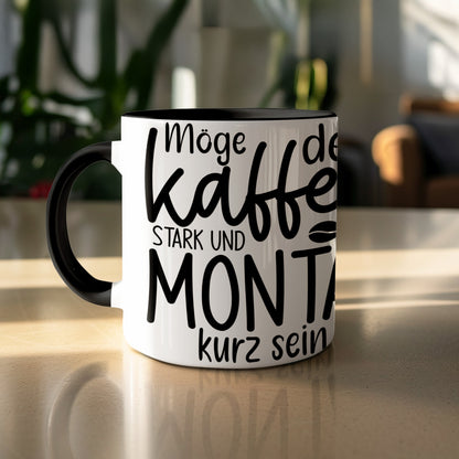 Möge der Kaffee stark und Montag kurz sein mug
