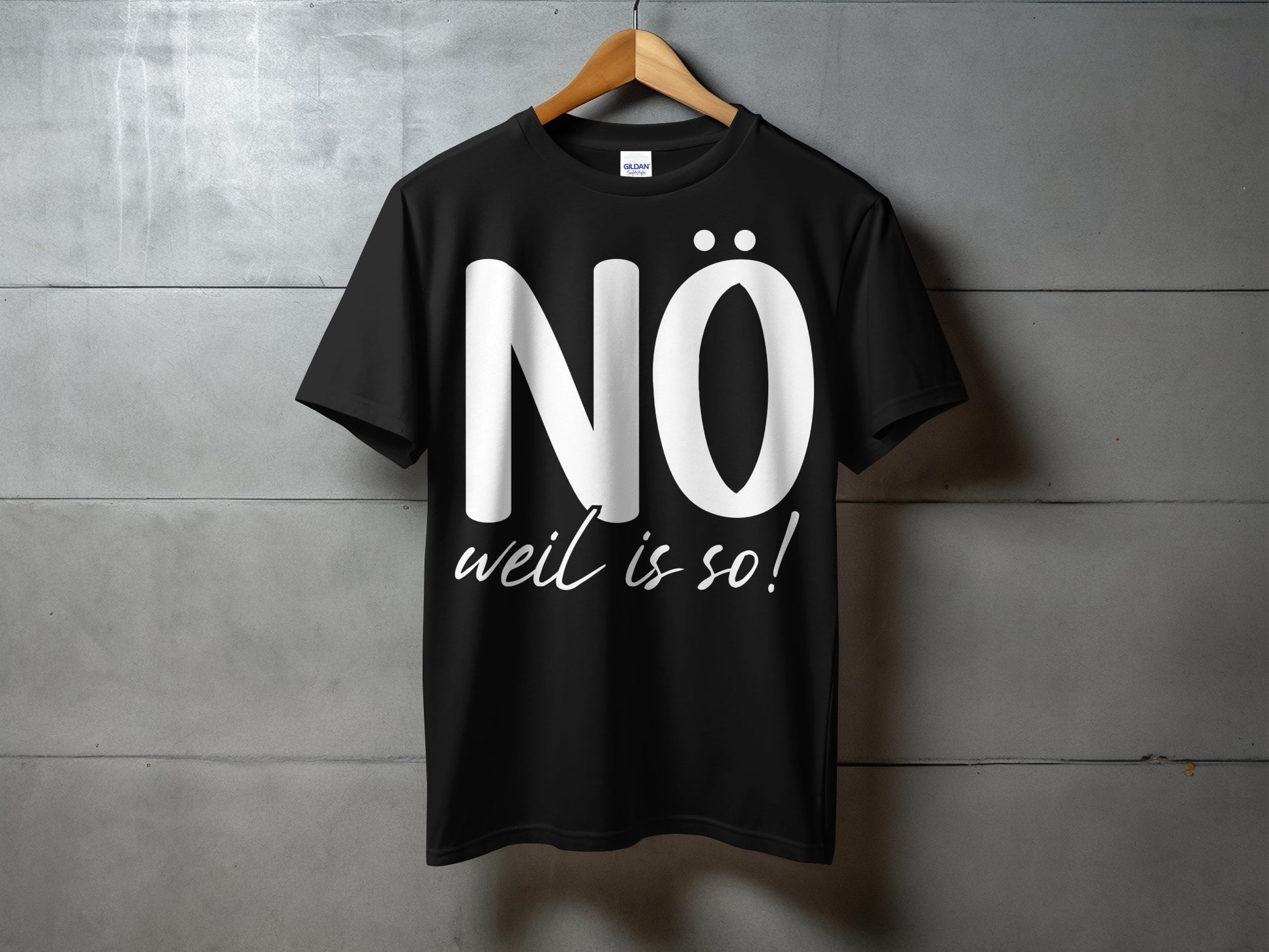 NÖ weil is so! Unique Graphic T-Shirt product