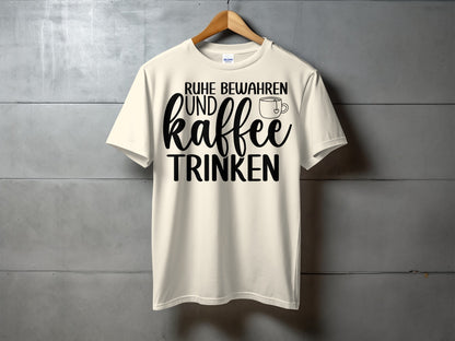 Ruhe bewahren und Kaffee trinken T-shirt