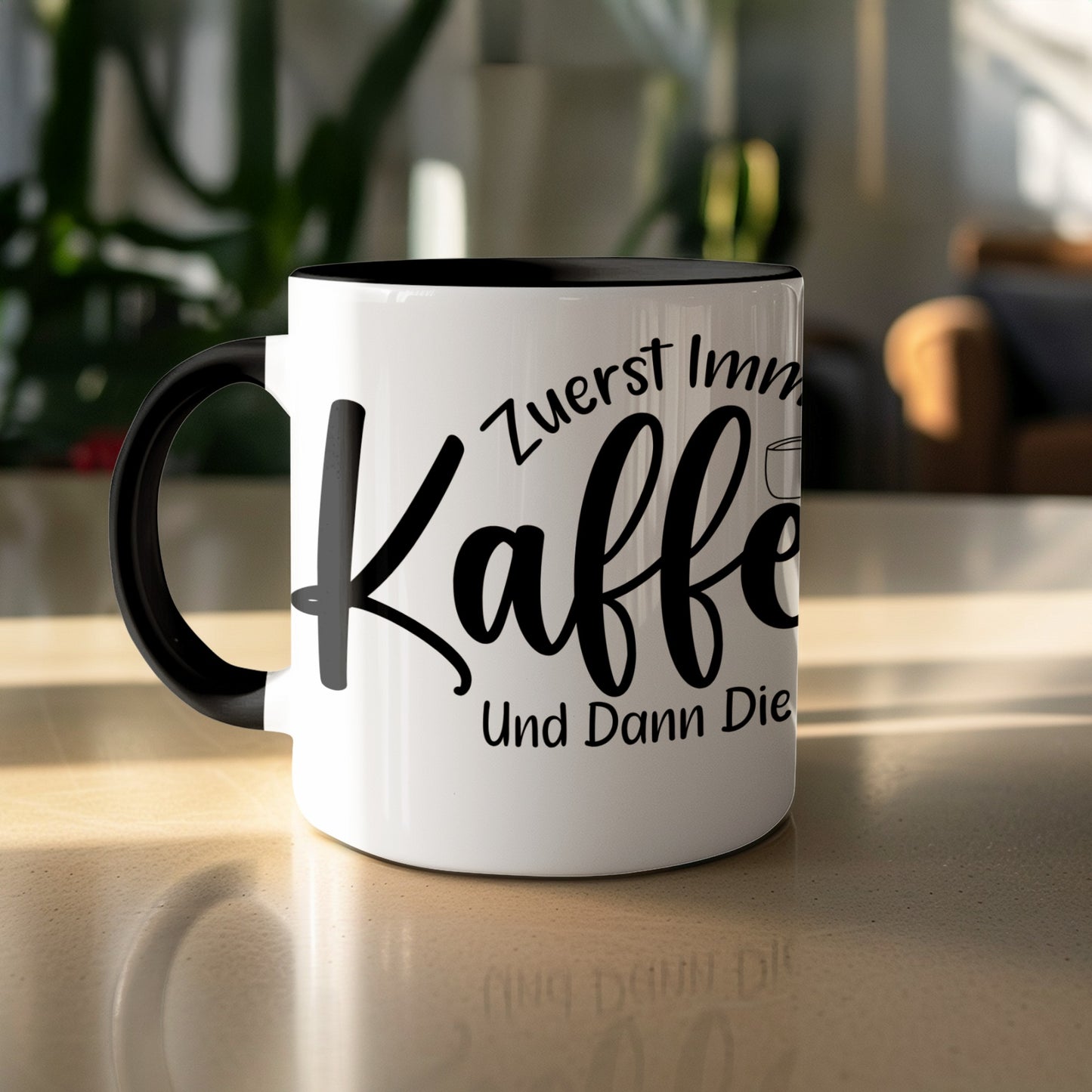 Zuerst Immer Kaffee Und Dann Die Welt Mug