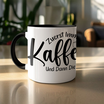 Zuerst Immer Kaffee Und Dann Die Welt Mug