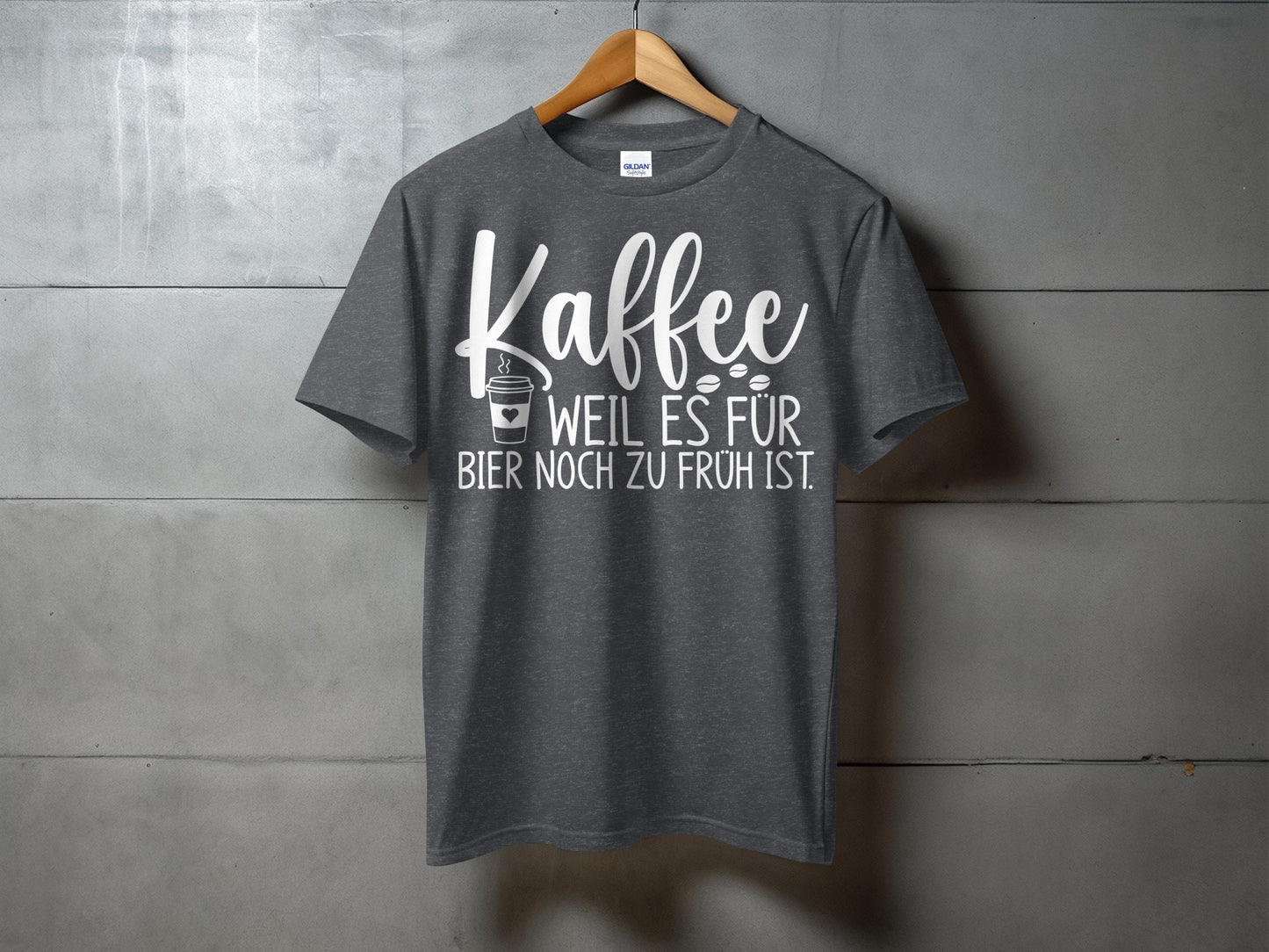 Kaffee Weil Es Für Bier Noch Zu Früh Ist T-Shirt