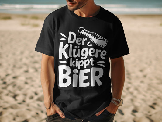 Der Klügere kippt Bier graphic t-shirt