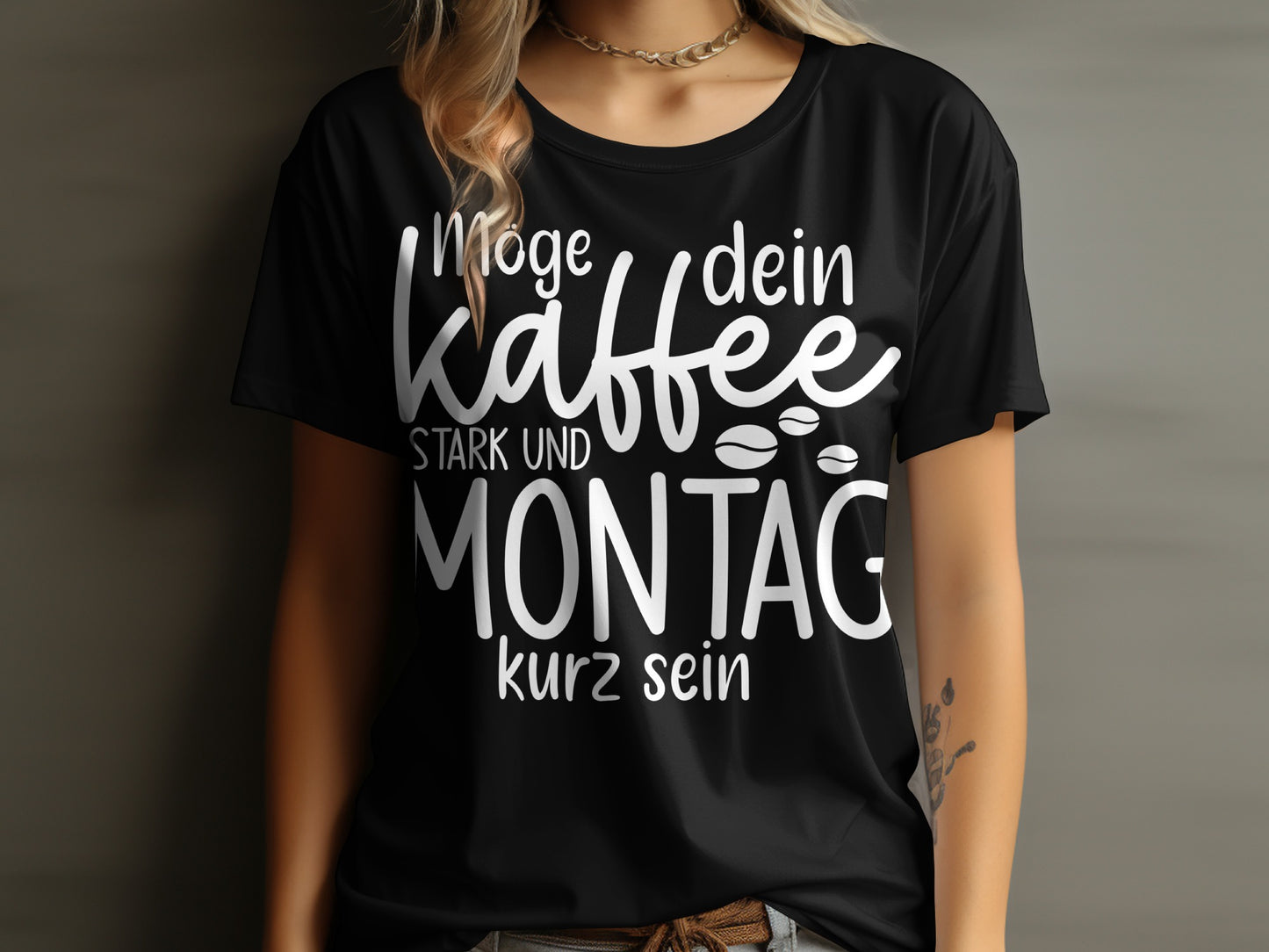 Möge dein Kaffee stark und Montag kurz sein T-shirt