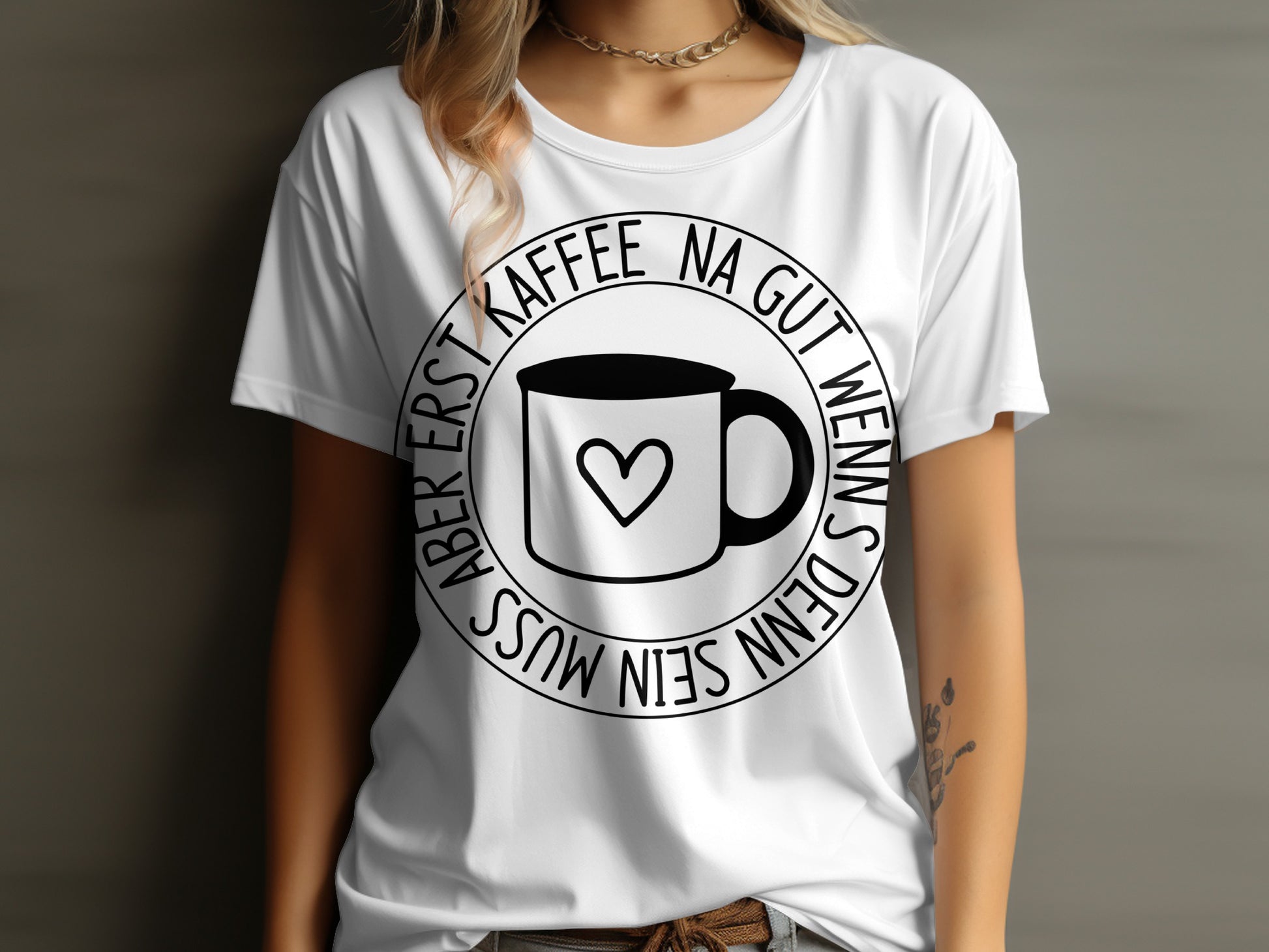 Kaffee Na Gut Wenns Dein Muss Sein T-shirt