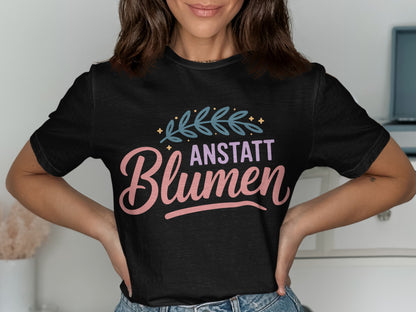 Stylish Anstatt Blumen Themed Graphic Shirt