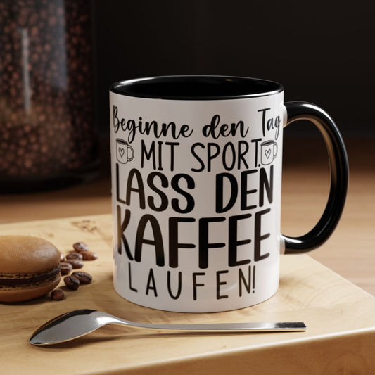 Mug with German Motivational Quote Start Your Day Right